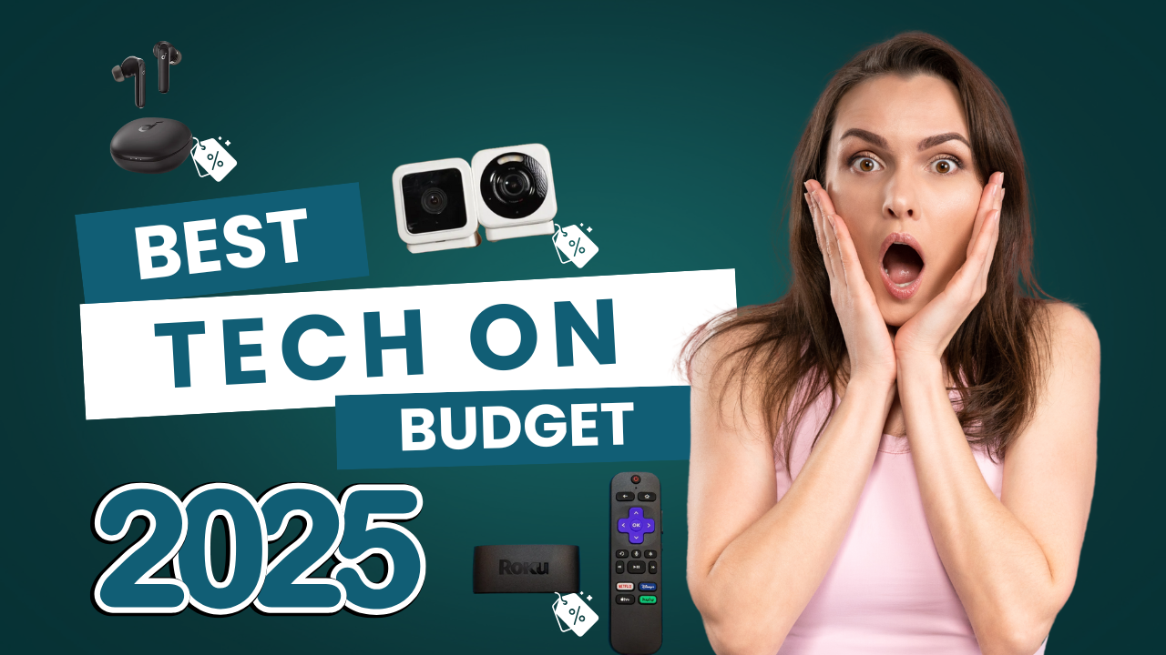 Promotional banner for 'Best Tech on Budget 2025' featuring various affordable tech products including wireless earbuds, a charging case, security cameras, and a Roku streaming device with remote. The image shows these products with discount tags against a teal background, with a person in a pink top expressing surprise with hands on their face.